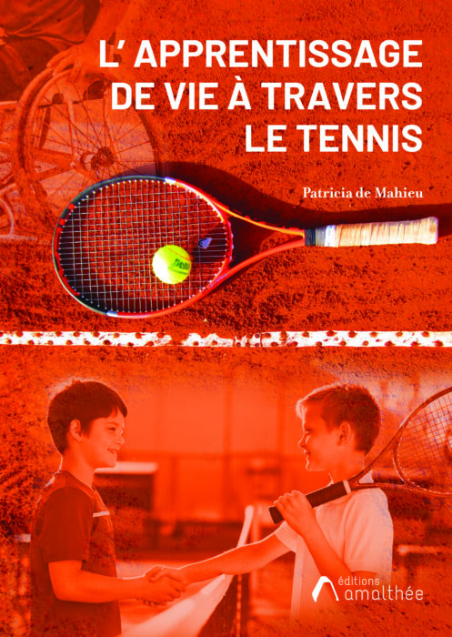 L'apprentissage de vie à travers le tennis