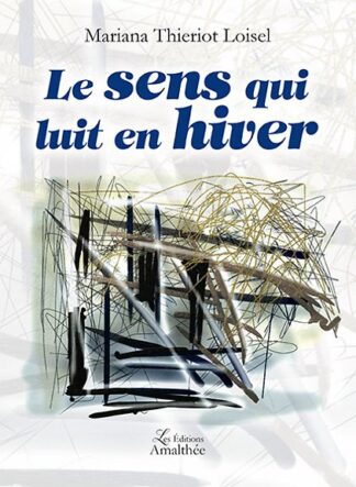 Le sens qui luit en hiver