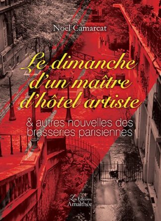 Le dimanche d'un maître d'hôtel artiste et autres nouvelles des brasseries parisiennes
