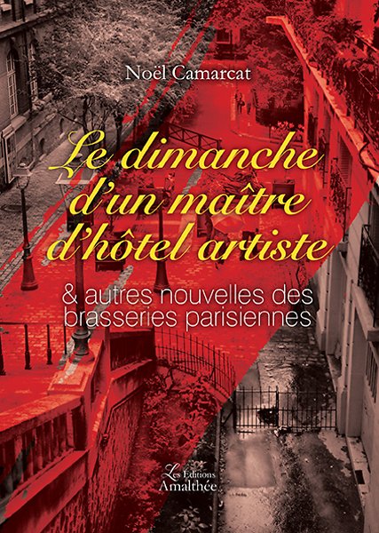 Le dimanche d'un maître d'hôtel artiste et autres nouvelles des brasseries parisiennes