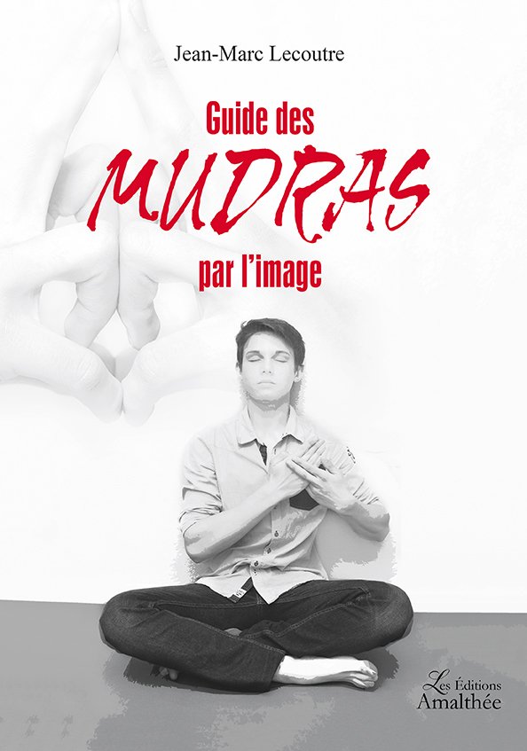 Guide des Mudras par l'image