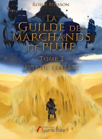 La Guilde des Marchands de Pluie - Tome 2 : Avis de tempête