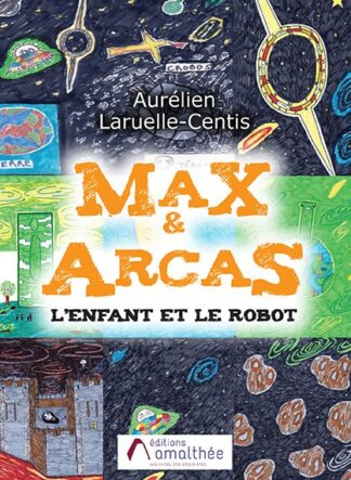 Max & Arcas - L'enfant et le robot