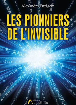 Les pionniers de l'invisible