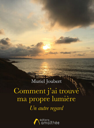 Comment j'ai trouvé ma propre lumière