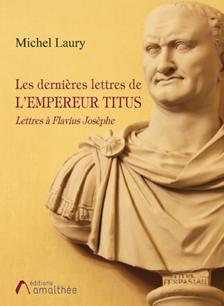 Les dernières lettres de l'empereur Titus