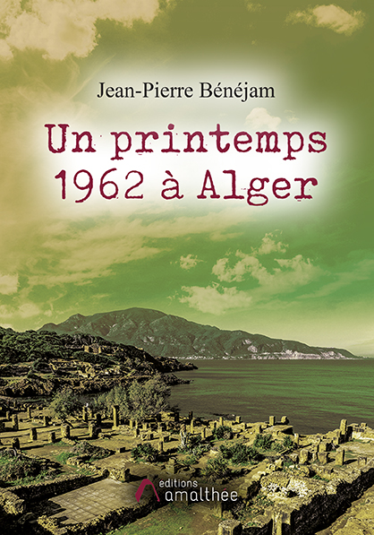 Un printemps 1962 à Alger
