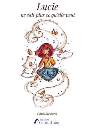 Lucie ne sait plus ce qu’elle veut !