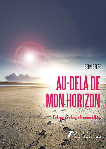 Au-delà de mon horizon, Entre contes et nouvelles