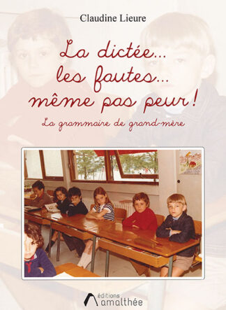 La dictée...les fautes...même pas peur !