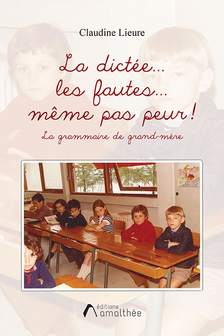 La dictée...les fautes...même pas peur !