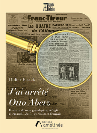 J'ai arrêté Otto Abetz