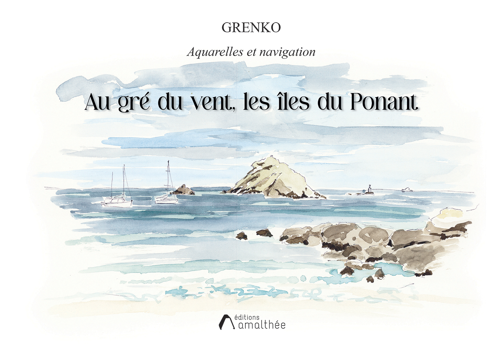 Au gré du vent, les îles du Ponant